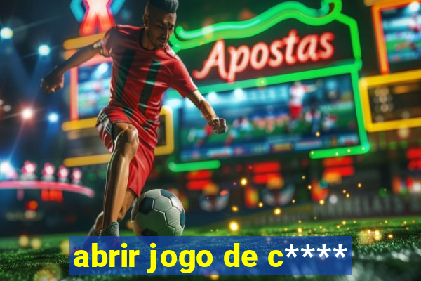 abrir jogo de c****